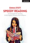 Image for Speedy Reading: Fast Strategies for Teaching GCSE English Literature Post-Lockdown