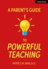 Image for A Parent&#39;s Guide to Powerful Teaching