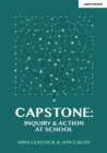 Image for Capstone: Inquiry &amp; Action at School