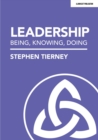 Image for Leadership: Being, Knowing, Doing