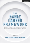 Image for The Early Career Framework: Origins, outcomes and opportunities