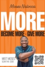Image for MORE : Become more - Give more