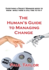 Image for The Human&#39;s Guide to Managing Change