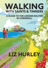 Image for Walking with Saints and Tinners : A walking guide to the longer routes in Cornwall