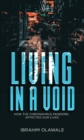 Image for Living in a Void: How the Coronavirus Pandemic affected our Lives