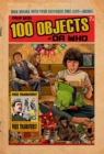 Image for 100 Objects of Doctor Who