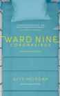Image for Ward Nine: Coronavirus: One Woman&#39;s Story
