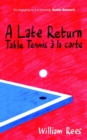 Image for Late return: a table tennis a la carte
