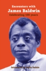 Image for Encounters With James Baldwin: Celebrating 100 Years