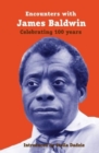 Image for Encounters with James Baldwin : celebrating 100 years