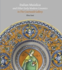 Image for Italian maiolica and other early modern ceramics in the Courtauld Gallery