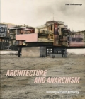 Image for Architecture and anarchism  : building without authority