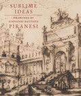 Image for Sublime ideas  : drawings by Giovanni Battista Piranesi