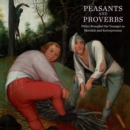 Image for Peasants and proverbs  : Pieter Brueghel the Younger as moralist and entrepreneur