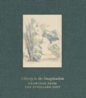 Image for Liberty to the Imagination : Drawings from the Eveillard Gift