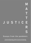 Image for Justice matters  : essays from the pandemic