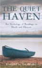 Image for The Quiet Haven: An Anthology of Readings on Death and Heaven