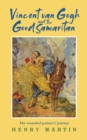 Image for Vincent van Gogh and The Good Samaritan