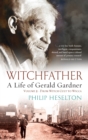 Image for Witchfather - A Life of Gerald Gardner Vol2. From Witch Cult to Wicca