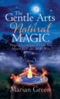 Image for The Gentle Art of Natural Magic