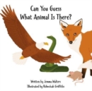 Image for Can You Guess What Animal Is There?