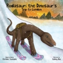 Image for Rodasauri the Dinosaur&#39;s Trip to London