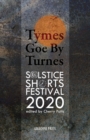 Image for Tymes goe by Turnes : Stories and Poems from Solstice Shorts Festival 2020