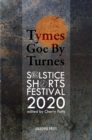 Image for Tymes Goe by Turnes 2020: Stories and Poems from Solstice Shorts Festival 2020