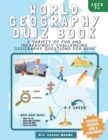 Image for World Geography Quiz Book : A variety of fun and increasingly challenging geography questions for kids: A great geography gift for children.