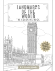 Image for Landmarks Of The World : The Coloring Book: Color In 30 Hand-Drawn Landmarks From All Over The World
