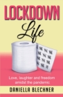 Image for Lockdown Life : Love, laughter and freedom amidst the pandemic