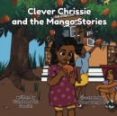 Image for Clever Chrissie and the Mango Stories