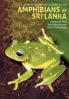 Image for A Photographic Field Guide to the Amphibians of Sri Lanka