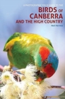 Image for A Photographic Field Guide to Birds of Canberra &amp; the High Country (2nd ed)