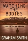 Image for Watching the Bodies