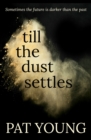 Image for Till the Dust Settles