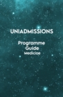 Image for The UniAdmissions Programme Guide : Medicine