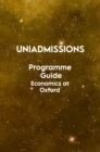 Image for The UniAdmissions Programme Guide: Economics at Oxford