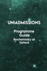 Image for The UniAdmissions Programme Guide Biochemistry at Oxford