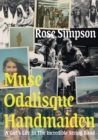 Image for Muse, Odalisque, Handmaiden: A Girl&#39;s Life in the Incredible String Band