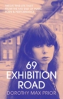 Image for 69 Exhibition Road  : twelve true-life tales from the fag end of punk, porn &amp; performance