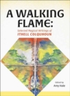 Image for A walking flame  : selected magical writings of Ithell Colquhoun