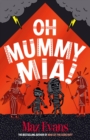 Image for Oh mummy mia!