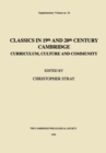 Image for Classics in 19th and 20th Century Cambridge: Curriculum, Culture and Community