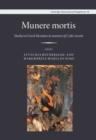 Image for Munere mortis  : studies in Greek literature in memory of Colin Austin