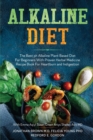 Image for Alkaline Diet : The Best ph Alkaline Plant Based Diet For Beginners With Proven Herbal Medicine Recipe Book For Heartburn and Indigestion: With Emma Aqiyl, Susan Green Aniys, &amp; Shelley Aviv MD