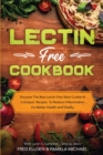 Image for Lectin Free Cookbook : Discover The Best Lectin Free Slow Cooker, Crockpot Recipes To Reduce Inflammation For Better Health and Vitality: With Lactin S. Campbell &amp; Virginia Davis