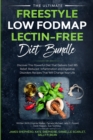 Image for The Ultimate Freestyle Low Fodmap Lectin-Free Diet Bundle : Discover This Powerful Diet That Delivers Fast IBS Relief, Reduced Inflammation and Digestive Disorders That Will Change Your Life