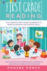 Image for First Grade Reading Masterclass : The Complete First Grade Workbook To Improve Reading and Writing Skills - First Grade Reading Comprehension Workbook To Learn English Grammar and Vocabulary