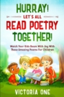 Image for Poetry For Children : HURRAY! LETS ALL READ POETRY TOGETHER! - Watch Your Kids Beam With Joy With These Amazing Poems For Children